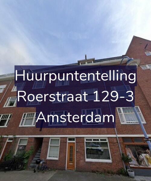 Foto gevel Huurpuntentelling voor Roerstraat 129-3, Amsterdam