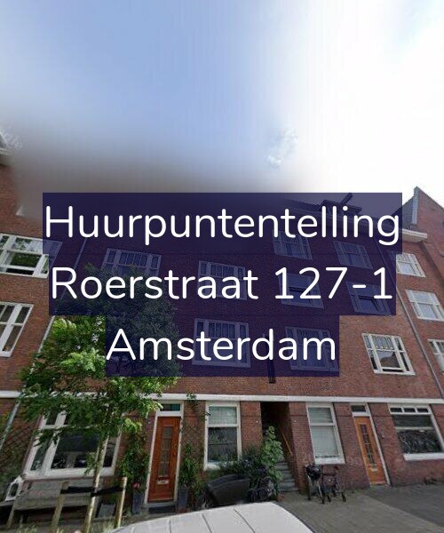 Foto gevel Huurpuntentelling voor Roerstraat 127-1, Amsterdam