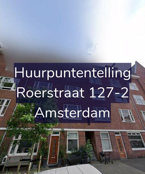 Foto gevel Huurpuntentelling voor Roerstraat 127-2, Amsterdam