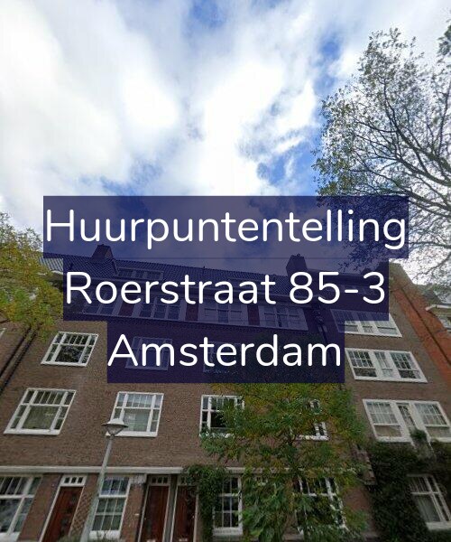 Foto gevel Huurpuntentelling voor Roerstraat 85-3, Amsterdam