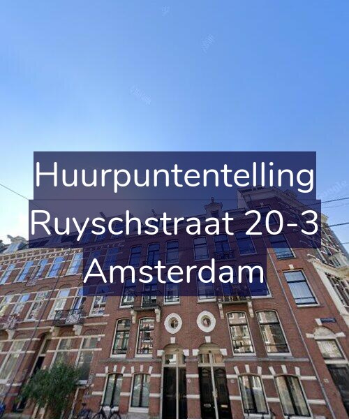 Foto gevel Huurpuntentelling voor Ruyschstraat 20-3, Amsterdam