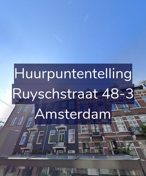 Foto gevel Huurpuntentelling voor Ruyschstraat 48-3, Amsterdam