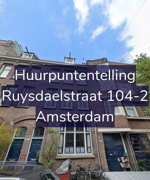 Foto gevel Huurpuntentelling voor Ruysdaelstraat 104-2, Amsterdam