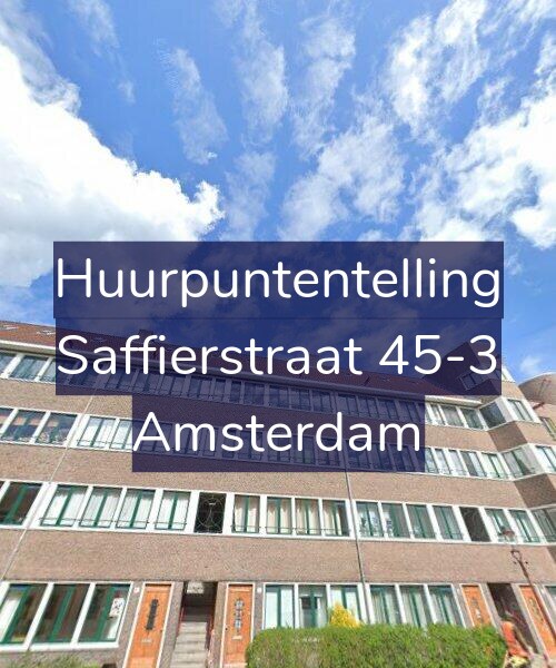 Foto gevel Huurpuntentelling voor Saffierstraat 45-3, Amsterdam