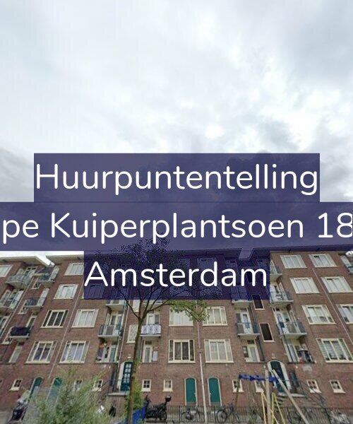 Foto gevel Huurpuntentelling voor Sape Kuiperplantsoen 18-3, Amsterdam