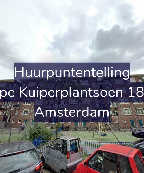 Foto gevel Huurpuntentelling voor Sape Kuiperplantsoen 18-H, Amsterdam