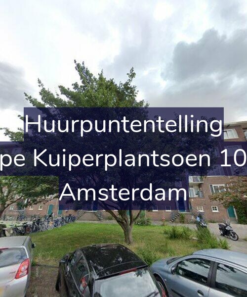 Foto gevel Huurpuntentelling voor Sape Kuiperplantsoen 10-H, Amsterdam