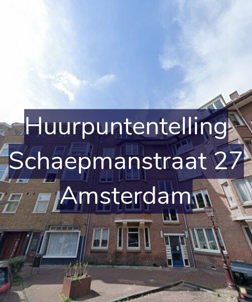 Foto gevel Huurpuntentelling voor Schaepmanstraat 27, Amsterdam