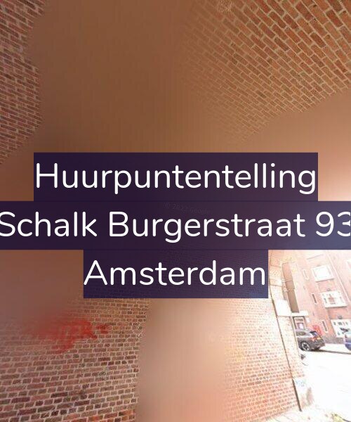 Foto gevel Huurpuntentelling voor Schalk Burgerstraat 93, Amsterdam