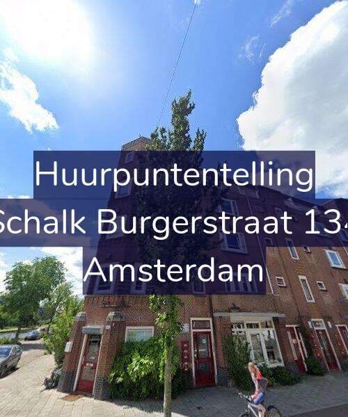Foto gevel Huurpuntentelling voor Schalk Burgerstraat 134, Amsterdam
