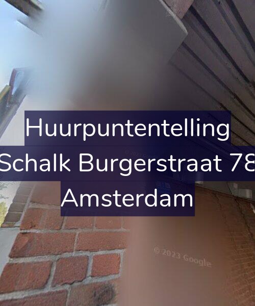 Foto gevel Huurpuntentelling voor Schalk Burgerstraat 78, Amsterdam