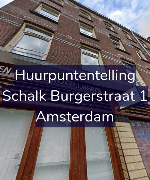 Foto gevel Huurpuntentelling voor Schalk Burgerstraat 1, Amsterdam