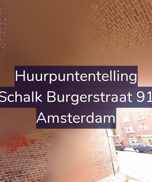Foto gevel Huurpuntentelling voor Schalk Burgerstraat 91, Amsterdam