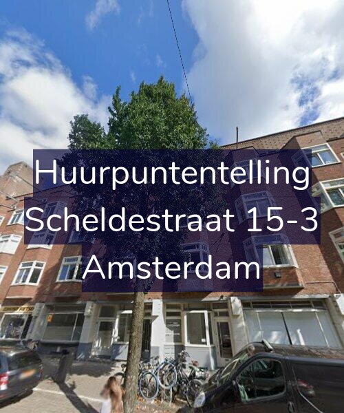Foto gevel Huurpuntentelling voor Scheldestraat 15-3, Amsterdam