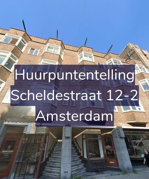 Foto gevel Huurpuntentelling voor Scheldestraat 12-2, Amsterdam