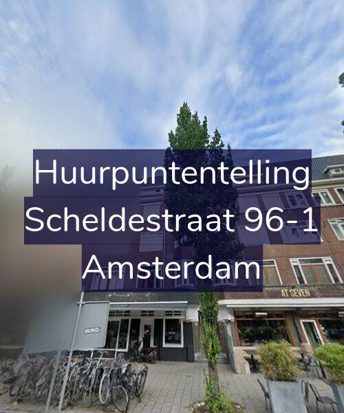 Foto gevel Huurpuntentelling voor Scheldestraat 96-1, Amsterdam