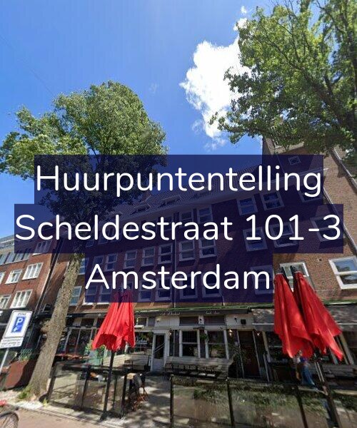Foto gevel Huurpuntentelling voor Scheldestraat 101-3, Amsterdam