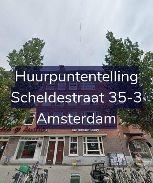 Foto gevel Huurpuntentelling voor Scheldestraat 35-3, Amsterdam