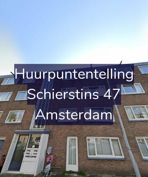Foto gevel Huurpuntentelling voor Schierstins 47, Amsterdam