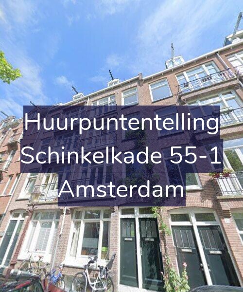 Foto gevel Huurpuntentelling voor Schinkelkade 55-1, Amsterdam