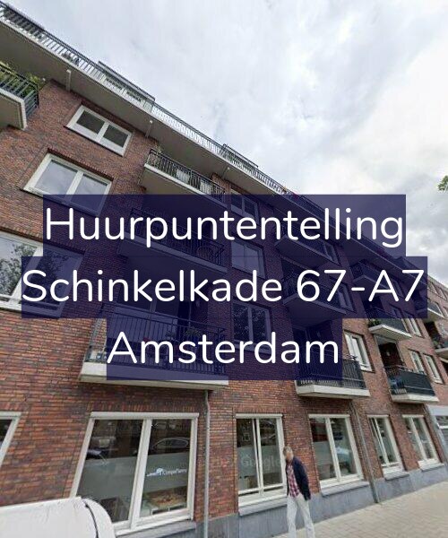 Foto gevel Huurpuntentelling voor Schinkelkade 67-A7, Amsterdam