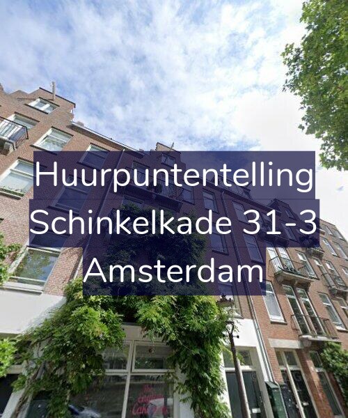 Foto gevel Huurpuntentelling voor Schinkelkade 31-3, Amsterdam