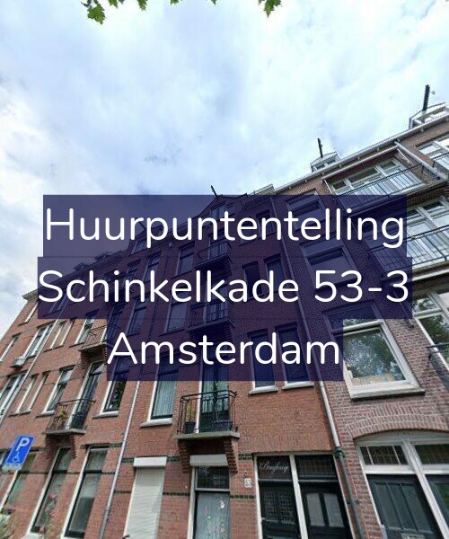 Foto gevel Huurpuntentelling voor Schinkelkade 53-3, Amsterdam
