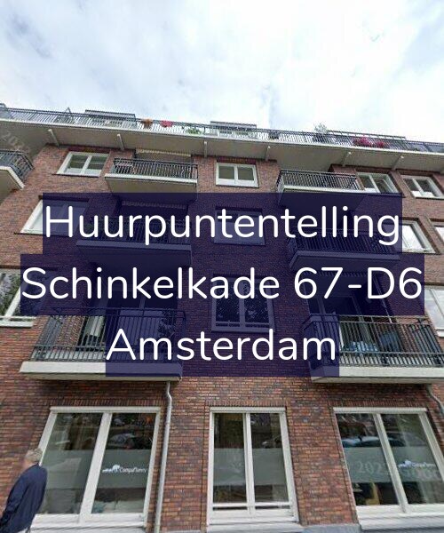 Foto gevel Huurpuntentelling voor Schinkelkade 67-D6, Amsterdam