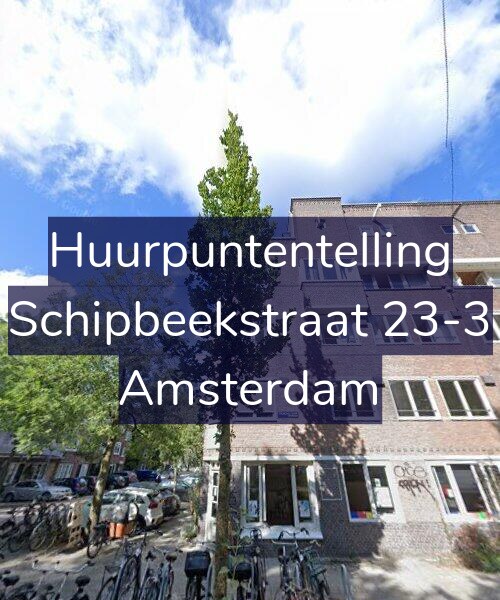 Foto gevel Huurpuntentelling voor Schipbeekstraat 23-3, Amsterdam