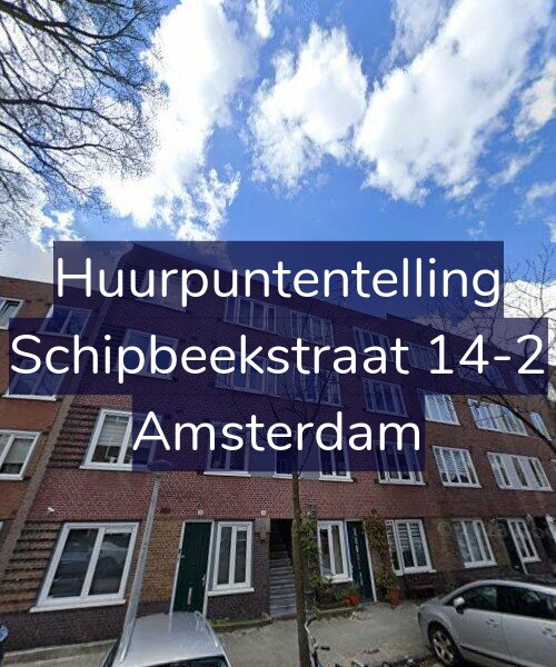 Foto gevel Huurpuntentelling voor Schipbeekstraat 14-2, Amsterdam