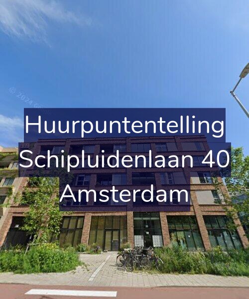 Foto gevel Huurpuntentelling voor Schipluidenlaan 40, Amsterdam