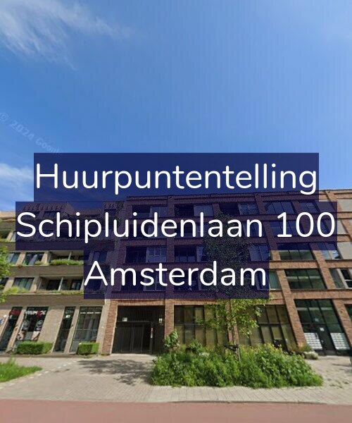 Foto gevel Huurpuntentelling voor Schipluidenlaan 100, Amsterdam