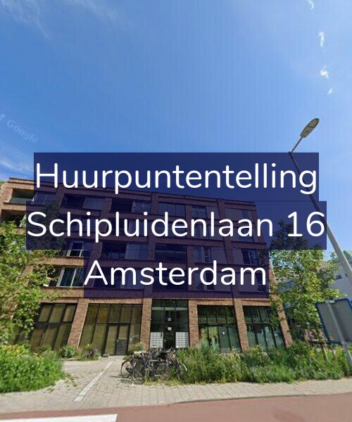 Foto gevel Huurpuntentelling voor Schipluidenlaan 16, Amsterdam