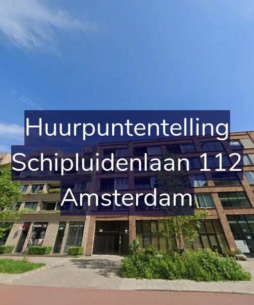 Foto gevel Huurpuntentelling voor Schipluidenlaan 112, Amsterdam