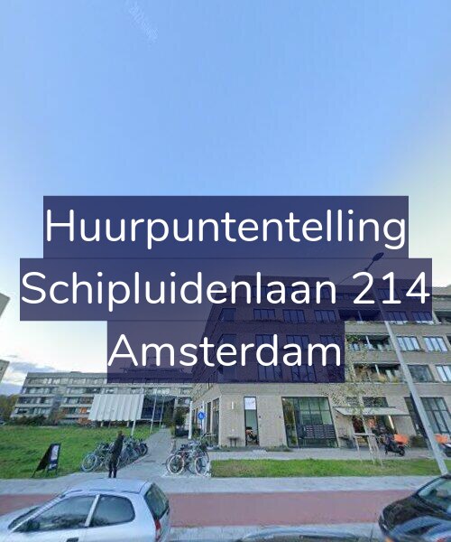 Foto gevel Huurpuntentelling voor Schipluidenlaan 214, Amsterdam