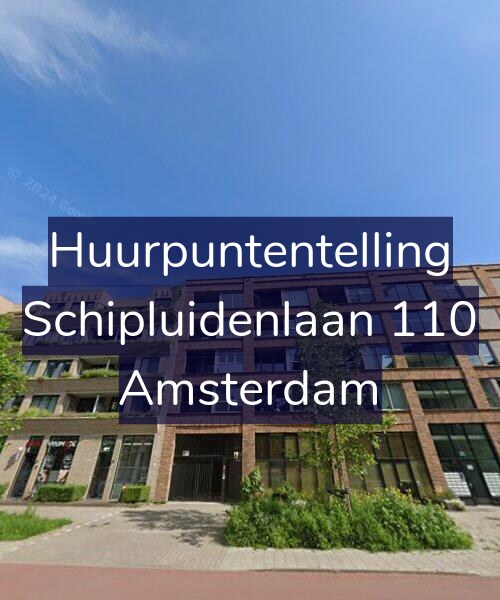 Foto gevel Huurpuntentelling voor Schipluidenlaan 110, Amsterdam