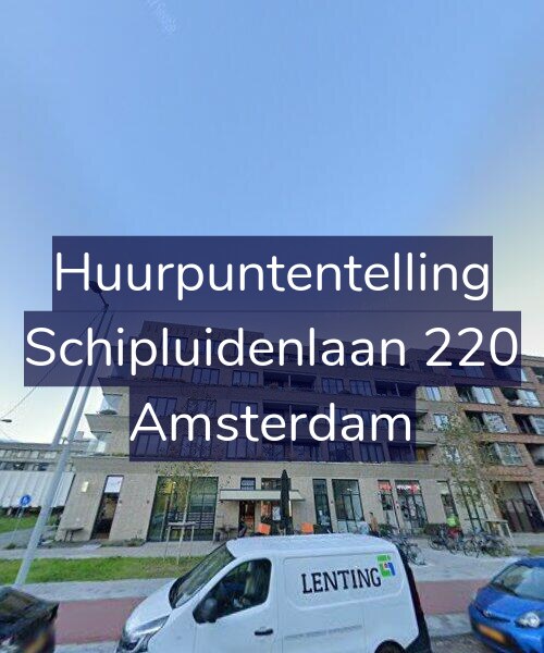 Foto gevel Huurpuntentelling voor Schipluidenlaan 220, Amsterdam
