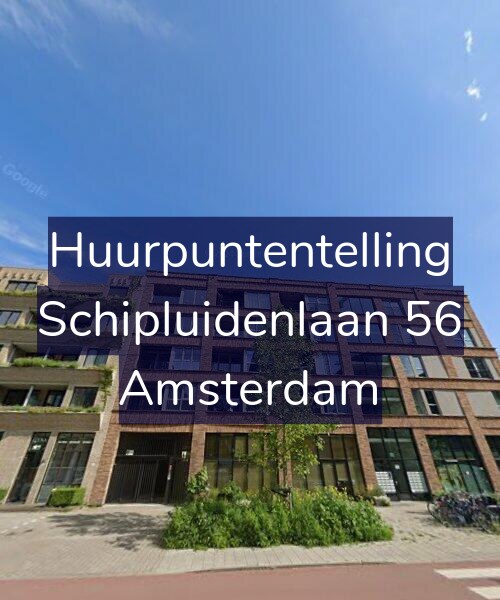 Foto gevel Huurpuntentelling voor Schipluidenlaan 56, Amsterdam
