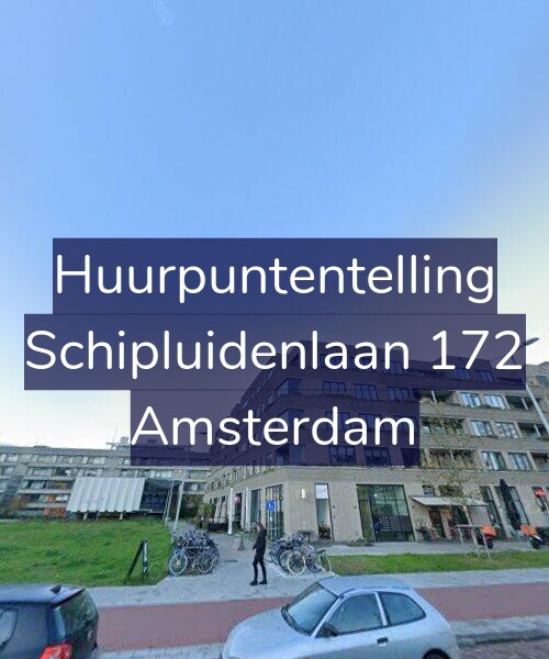 Foto gevel Huurpuntentelling voor Schipluidenlaan 172, Amsterdam