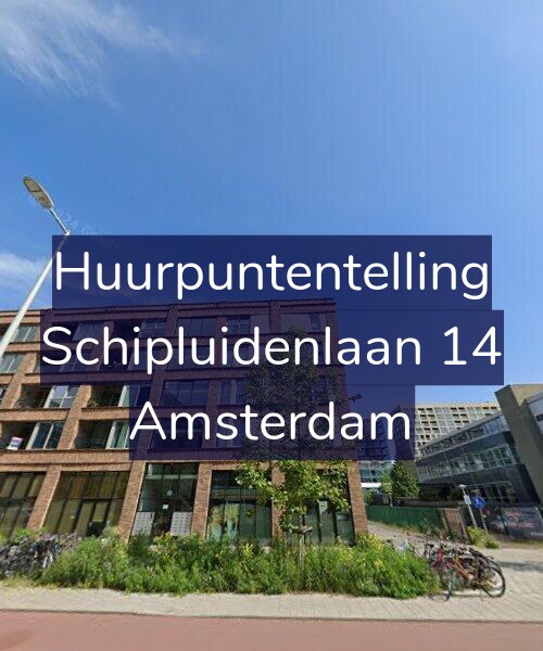 Foto gevel Huurpuntentelling voor Schipluidenlaan 14, Amsterdam