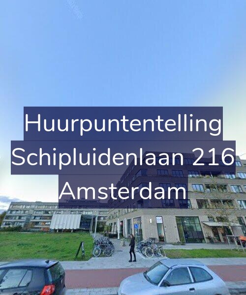 Foto gevel Huurpuntentelling voor Schipluidenlaan 216, Amsterdam