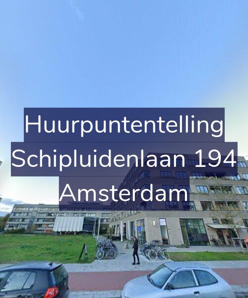 Foto gevel Huurpuntentelling voor Schipluidenlaan 194, Amsterdam