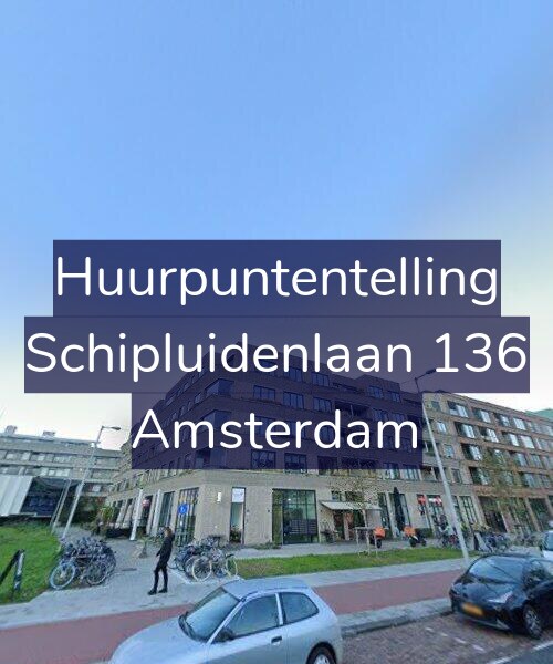 Foto gevel Huurpuntentelling voor Schipluidenlaan 136, Amsterdam