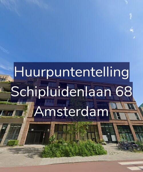 Foto gevel Huurpuntentelling voor Schipluidenlaan 68, Amsterdam