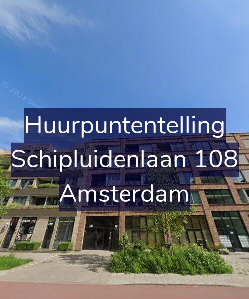 Foto gevel Huurpuntentelling voor Schipluidenlaan 108, Amsterdam
