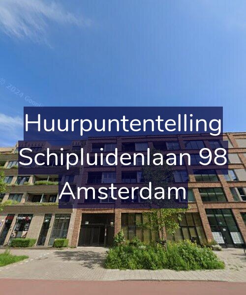 Foto gevel Huurpuntentelling voor Schipluidenlaan 98, Amsterdam