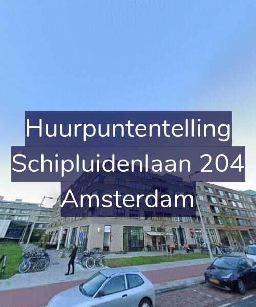 Foto gevel Huurpuntentelling voor Schipluidenlaan 204, Amsterdam