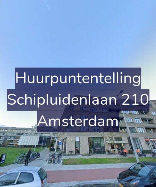 Foto gevel Huurpuntentelling voor Schipluidenlaan 210, Amsterdam