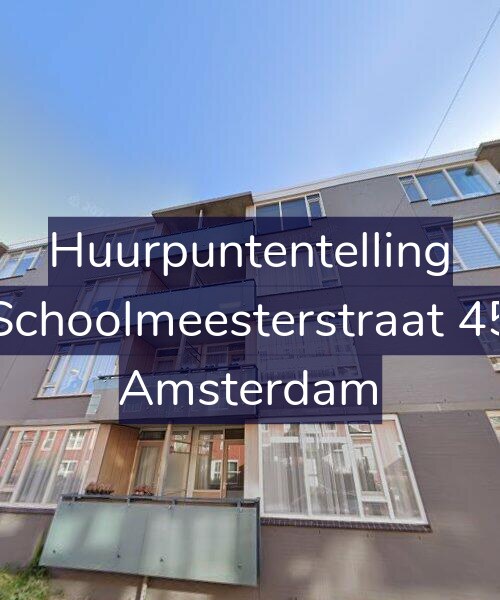 Foto gevel Huurpuntentelling voor Schoolmeesterstraat 45, Amsterdam