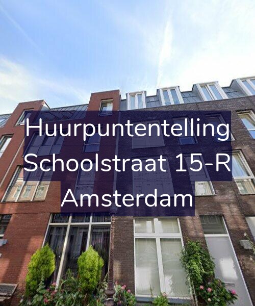 Foto gevel Huurpuntentelling voor Schoolstraat 15-R, Amsterdam